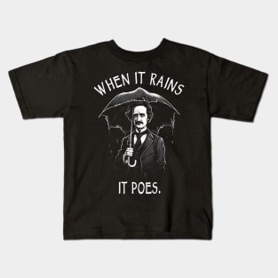 Funny Edgar Allan Poe When It Rains It Poes Kids T-Shirt